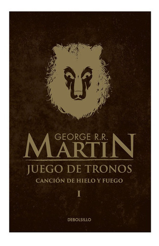 Canción De Hielo Y Fuego 1: Juego De Tronos - G.r.r. Martin