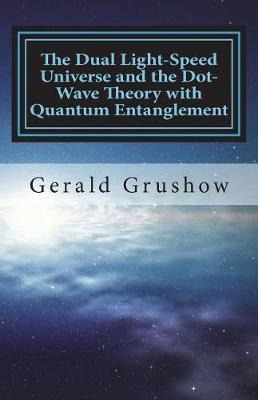 Libro The Dual Light-speed Universe And The Dot-wave Theo...