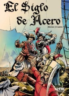 Libro El Siglo De Acero - Hector,castro