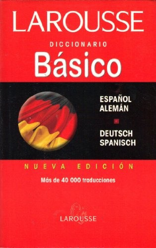 Diccionario Basico Español/ Aleman - Deutsch/spanisch, De Sin . Editorial Larousse En Español