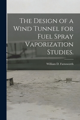 Libro The Design Of A Wind Tunnel For Fuel Spray Vaporiza...