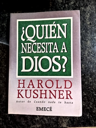 Quién Necesita A Dios? Harold Kushner. Usado