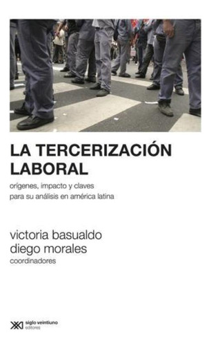 Tercerizacion En El Mundo Del Trabajo, La