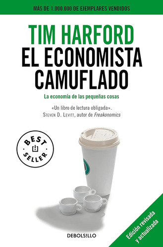 El Economista Camuflado (edición Revisada Y Actualizada): La
