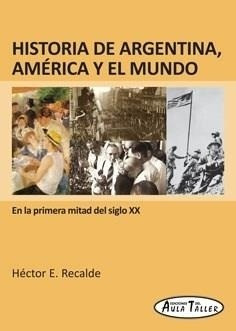Historia De Argentina, America Y El Mundo En La Primera Mita