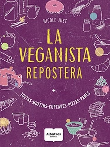 La Veganista Repostera - Just Nicole (libro)