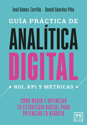 Guia Practica De Analitica Digital Jose Gomez Lid Doncel