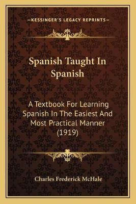 Libro Spanish Taught In Spanish : A Textbook For Learning...