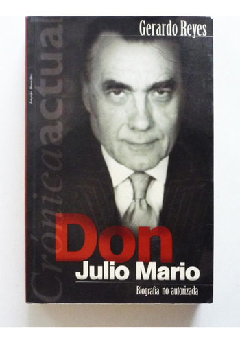 Don Julio Mario Biografia No Autorizada - Gerardo Reyes  