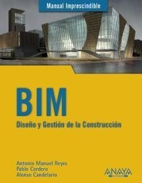 Bim Diseño Y Gestion De La Construccion - Reyes Rodrigue...