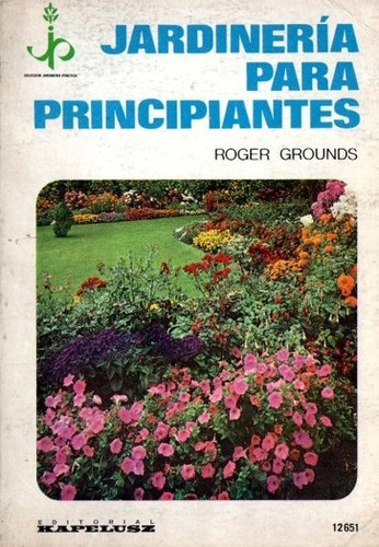 Roger Grounds - Jardineria Para Principiantes