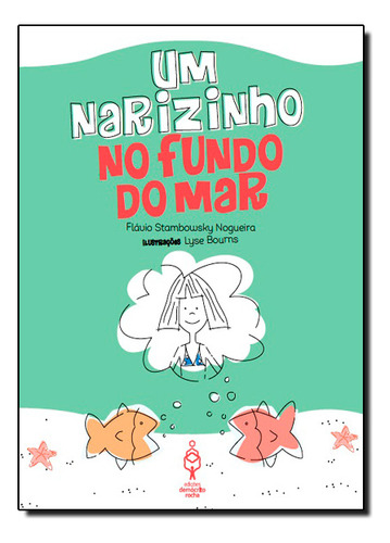 Narizinho No Fundo Do Mar, Um, De Flávio  Stambowsky Nogueira. Editora Democrito Rocha, Capa Dura Em Português