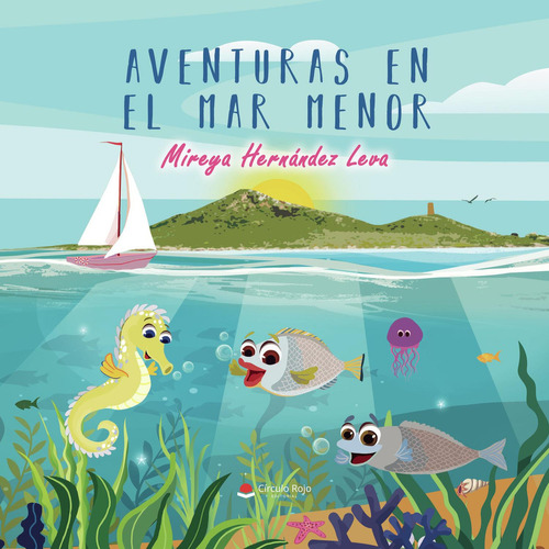 Aventuras En El Mar Menor: No aplica, de Hernández Leva , Mireya.. Serie 1, vol. 1. Grupo Editorial Círculo Rojo SL, tapa pasta blanda, edición 1 en español, 2022