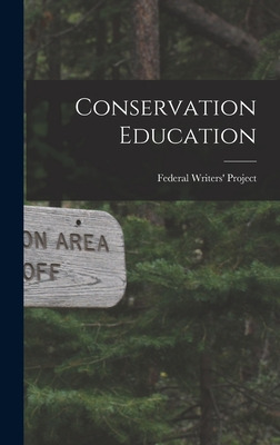 Libro Conservation Education [microform] - Federal Writer...