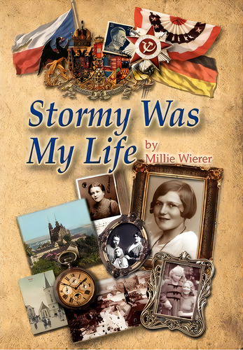 Stormy Was My Life, De Millie Wierer. Editorial Xlibris, Tapa Dura En Inglés