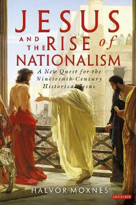 Libro Jesus And The Rise Of Nationalism : A New Quest For...