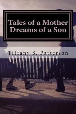 Libro Tales Of A Mother Dreams Of A Son : Poetic Thoughts...