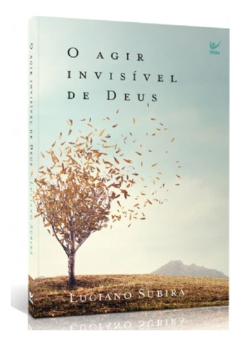 Livro O Agir Invisível De Deus | Luciano Subirá | Editora Vida