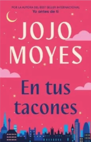 Libro Día De La Madre En Tus Tacones Jojo Moyes Peguin R .