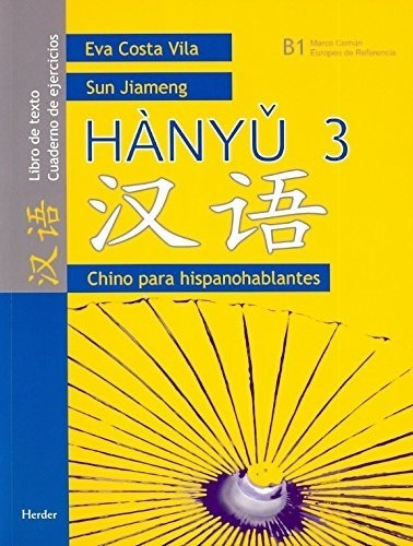Hanyu 3. Chino Para Hispanohablantes, De Costa Vila Eva. Editorial Herder, Tapa Blanda En Español, 2009