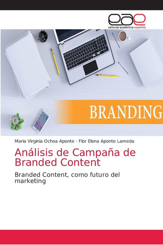 Libro: Análisis De Campaña De Branded Content: Branded Conte