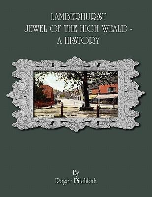 Libro Lamberhurst : Jewel Of The High Weald, A History - ...