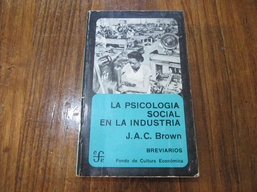 La Psicologia Social En La Industria - J. A. C. Brown