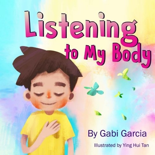 Book : Listening To My Body: A Guide To Helping Kids Unde...