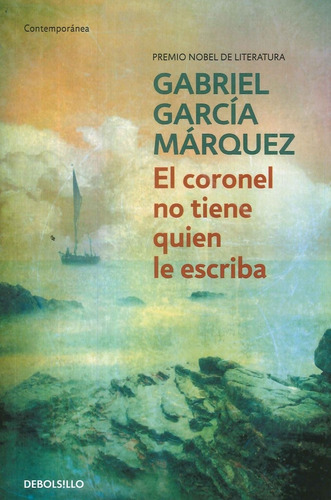 El Coronel No Tiene Quien Le Escriba - Gabriel Garcia Marque