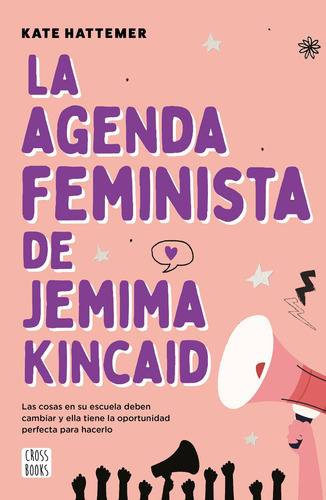 La agenda feminista de Jemima Kincaid, de Hattemer, Kate. Serie Crossbooks Editorial Crossbooks México, tapa blanda en español, 2021