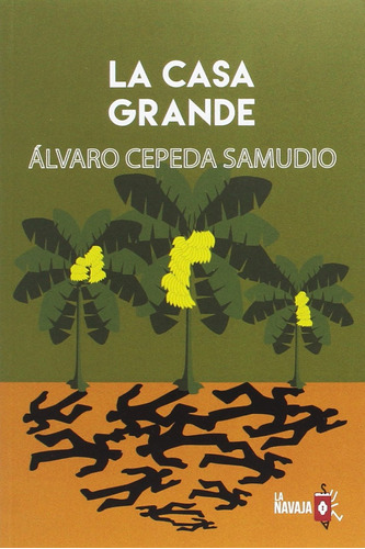 La Casa Grande - Cepeda Samudio Alvaro