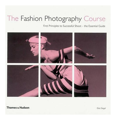 The Fashion Photography Course - Siegel - #d