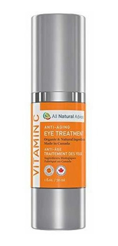 Cremas - All Natural Advice Vitamin C Anti Aging Eye Treatme