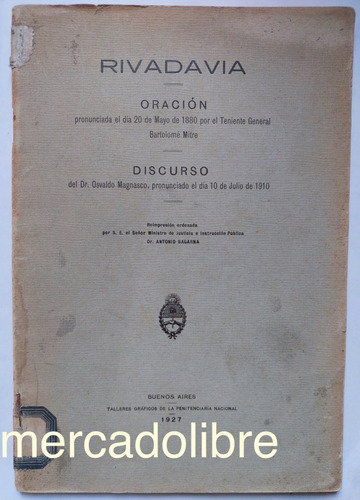 1927 Rivadavia Discurso Bartolome Mitre Osvaldo Magnasco