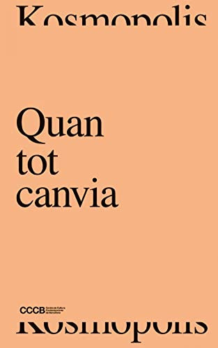 Libro Quan Tot Canvia When Everything Changes De Vvaa Cccb [