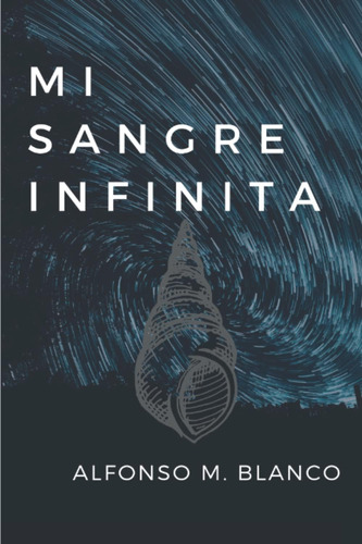 Libro: Mi Sangre Infinita (spanish Edition)