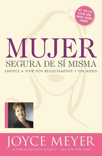 Libro: Mujer Segura De Si Misma: Empiece A Vivir Hoy Resuelt