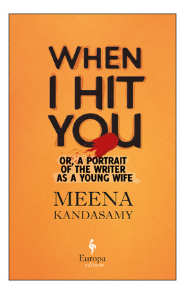 Libro When I Hit You: Or, A Portrait Of The Writer As A Y...