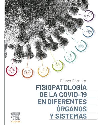 Fisiopatología De La Covid-19 En Diferentes Órganos Y Sist