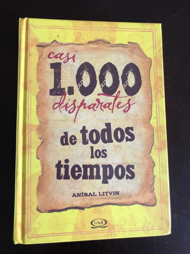 Libro Casi 1.000 Disparates De Todos Los Tiempos - Litvin