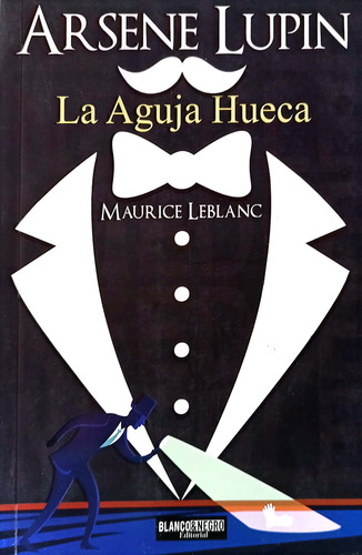 La Aguja Hueca De Arsene Lupin ( Libro Original )