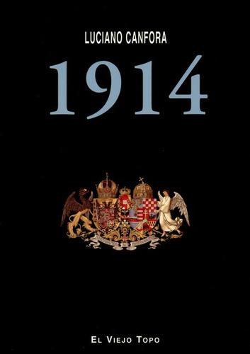 1914, De Luciano Canfora. Editorial Montesinos, Tapa Blanda, Edición 1 En Español, 2014