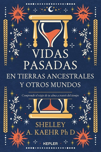 Libro Vidas Pasadas En Tierras Ancestrales Y Otros Mundos