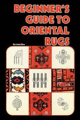 Libro Beginners Guide To Oriental Rugs - Linda Kline