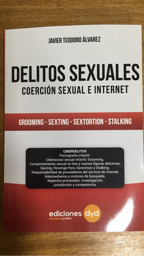 Delitos Sexuales. Coercion Sexual E Internet - Alvarez, Javi