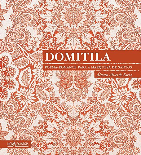 Libro Domitila Poema Romance Para A Marquesa De Santos De Ál