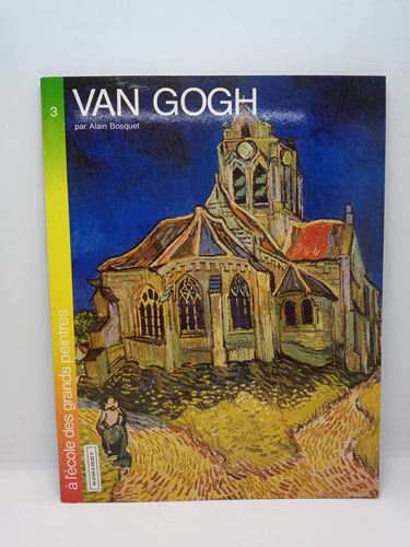 Van Gogh - Alain Bosquet - Arte - Pintura - En Francés 