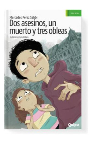 Dos Asesinos, Un Muerto Y Tres Obleas / Mercedes Perez Sabbi