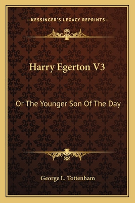 Libro Harry Egerton V3: Or The Younger Son Of The Day - T...