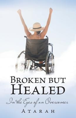 Libro Broken But Healed : In The Eyes Of An Overcomer - A...